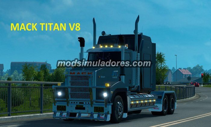 Caminhão Mack Titan V8 Para V.1.21.X - ETS2