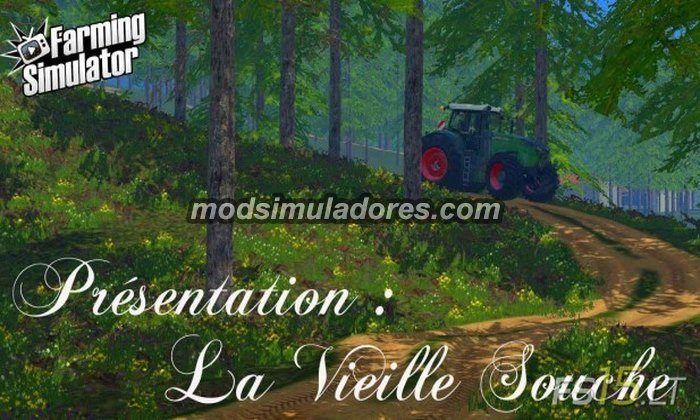Mod Mapa La Vieille Souche v 1.0 - FS15