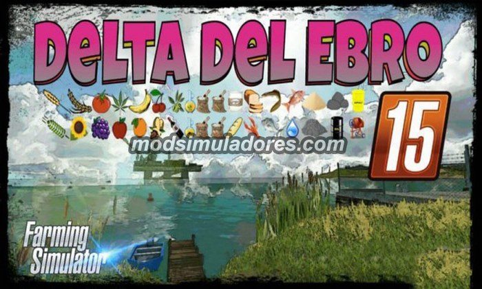 FS15 Mod Mapa Delta Del Ebro 15 v 1.2 BETA 